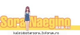Sora Naegino - 1 Sora Naegino Gen V�rstă :16 ani Data - ~Kaleido Star~